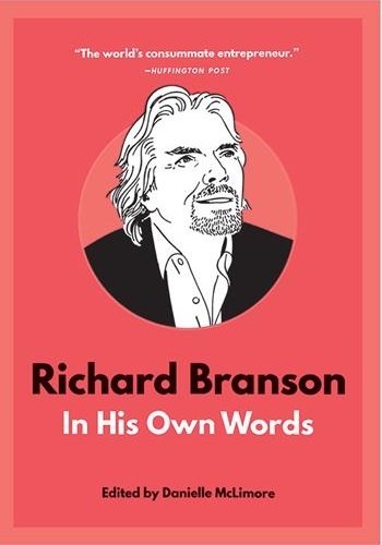 نقل‌قول‌های معروف ریچارد برانسون Richard Branson In His Own Words - (In Their Own Words Series)