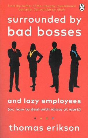 احاطه شده توسط رئیسان بد و کارمندان تنبل Surrounded by Bad Bosses and Lazy Employees