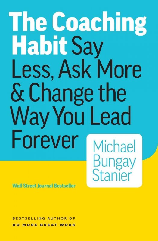 عادت مربیگری The Coaching Habit