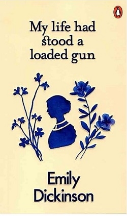 زندگی من همانند یک تفنگ مسلح است My Life Had Stood a Loaded Gun