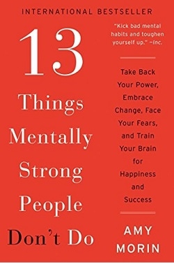 13 کاری که افراد قوی از نظر ذهنی انجام نمی دهند 13 Things Mentally Strong People Don’t Do