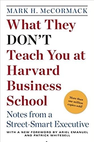 آنچه در مدرسه بازرگانی هاروارد به شما یاد نمی دهند What They Dont Teach You at Harvard Business School