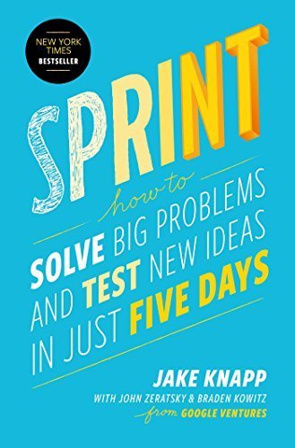 اسپرینت Sprint: How to Solve Big Problems and Test New Ideas in Just Five Days