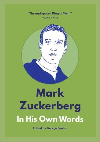 ایده‌های شگفت‌انگیز زاکربرگ Mark Zuckerberg In His Own Words - (In Their Own Words Series)