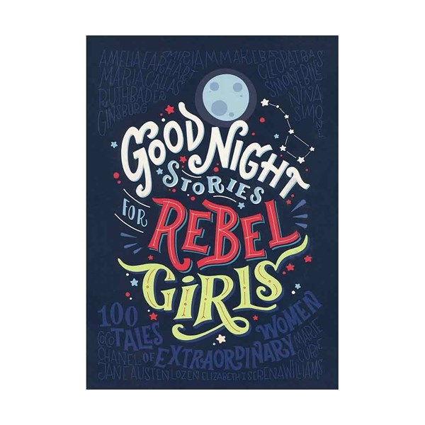 داستان های شب برای دختران جسور Good Night Stories for Rebel Girls