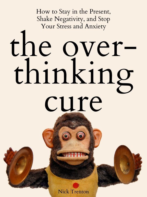 بیش از حد فکر کردن The Overthinking Cure