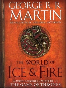 دنیای یخ و آتش The World of Ice And Fire : The Untold History of Westeros and the Game of Thrones