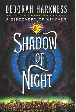 سایه شب: سه‌گانه تمام ارواح Shadow of Night - All Souls Trilogy 2
