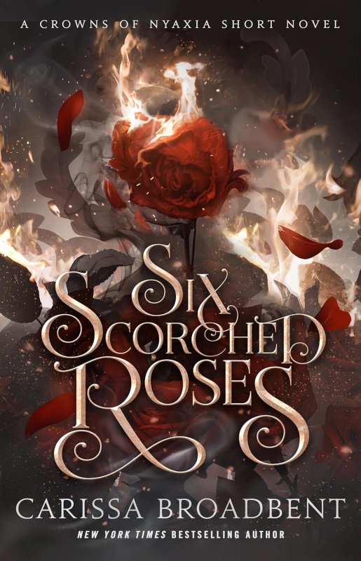 شش گل رز سوخته Six Scorched Roses (Crowns of Nyaxia)