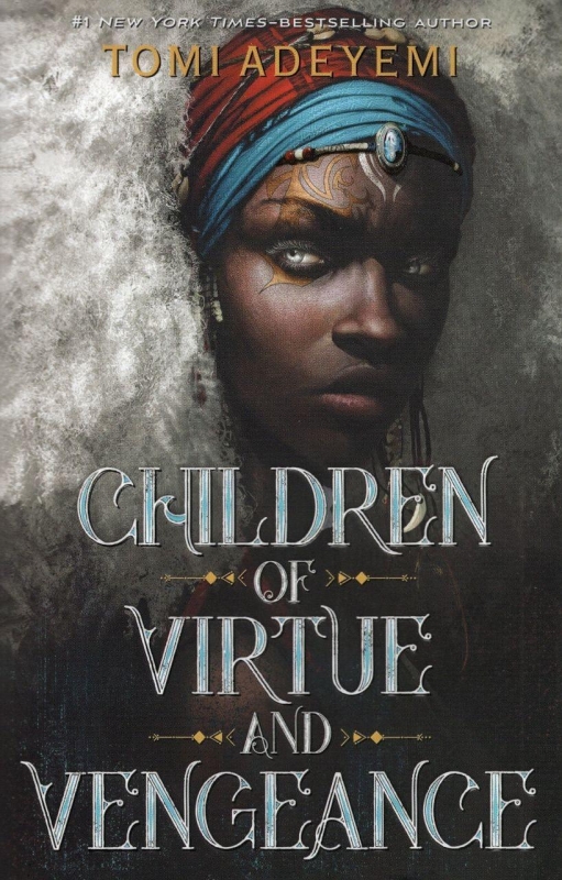 فرزندان فضیلت و انتقام Children Of Virtue And Vengeance by Tomi Adeyemi