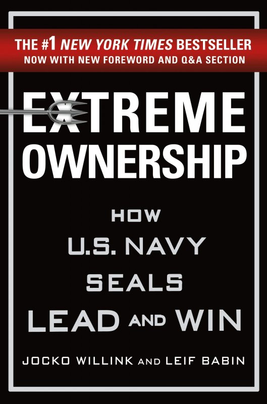 مالکیت افراطی Extreme Ownership: How U.S. Navy SEALs Lead and Win