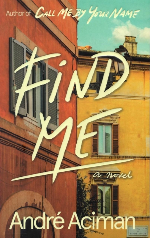 مرا پیدا کن Find Me by Andre Aciman