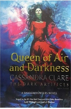 ملکه هوا و تاریکی Queen of Air and Darkness The Dark Artifices 3