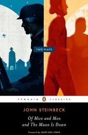 موش ها و آدمها و ماه پنهان است Of Mice and Men and The Moon Is Down