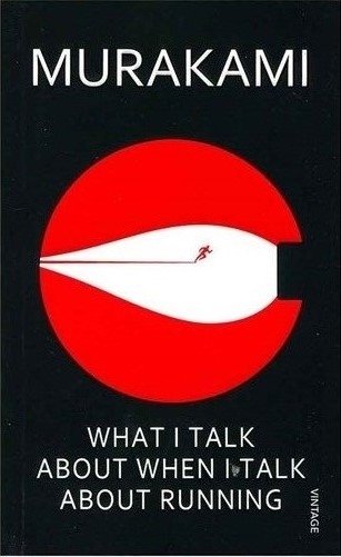 وقتی در مورد دویدن صحبت می کنم از چه چیزی صحبت می کنم What I Talk About When I Talk About Running