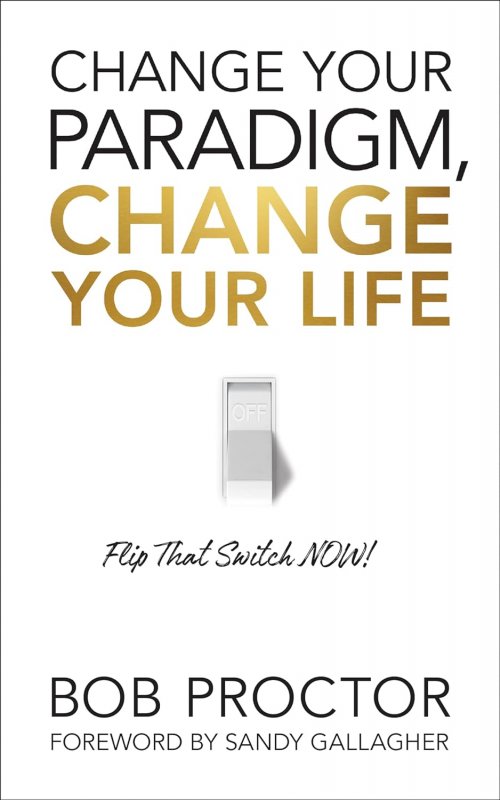 پارادایم خود را تغییر دهید، زندگی خود را تغییر دهید Change Your Paradigm, Change Your Life