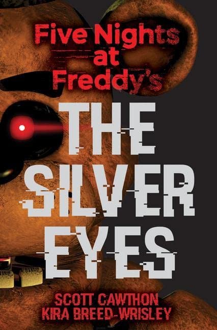 چشمان نقره ای جلد اول The Silver Eyes: An AFK Book (Five Nights at Freddy's #1)