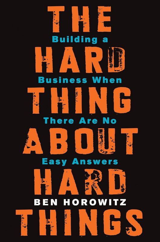چیز سخت درباره چیزهای سخت The Hard Thing About Hard Things