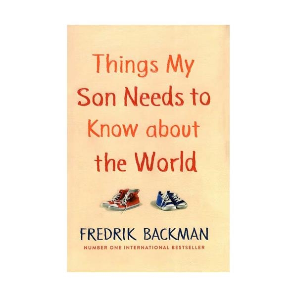 چیزهایی که لازم است پسرم درباره ی دنیا بداند Things My Son Needs to Know about the World
