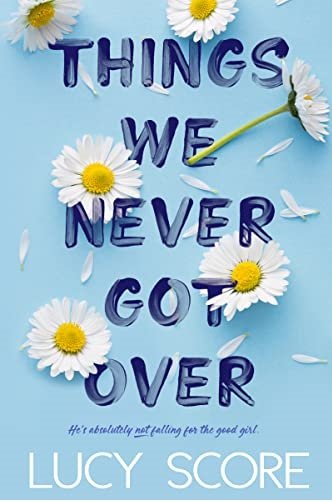 چیزهایی که ما هرگز بیش از Things We Never Got Over
