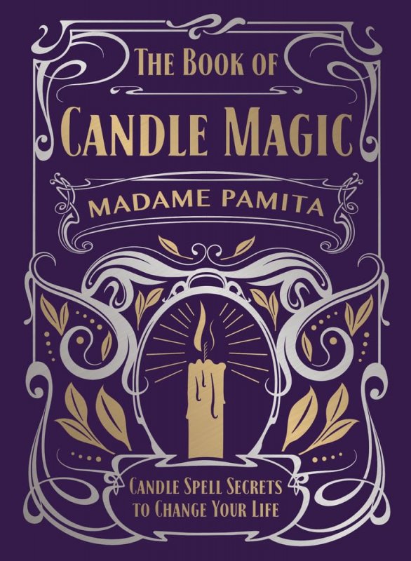 کتاب جادوی شمع The Book of Candle Magic: Candle Spell Secrets to Change Your Life