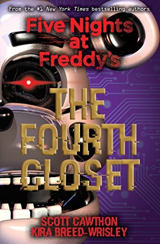 کمد چهارم جلد سوم The Fourth Closet (Five Nights at Freddy's #3)