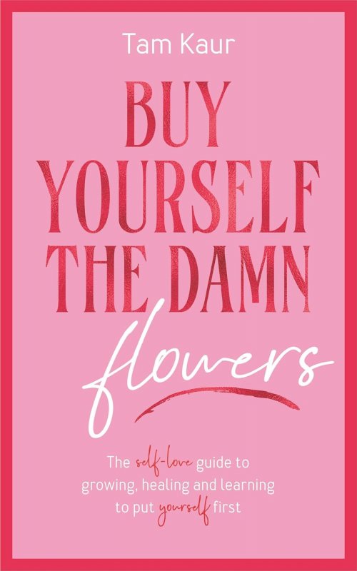گل های لعنتی را برای خودتان بخرید Buy Yourself the Damn Flowers
