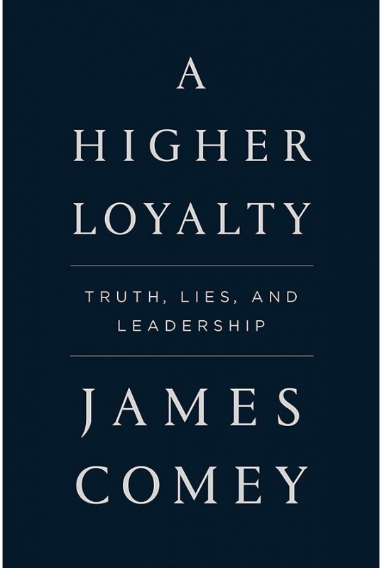 یک وفاداری بالاتر A Higher Loyalty - Truth Lies and Leadership