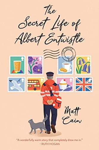 The Secret Life of Albert Entwistle: An Uplifting and Unforgettable Story of Love and Second Chances Kindle Edition