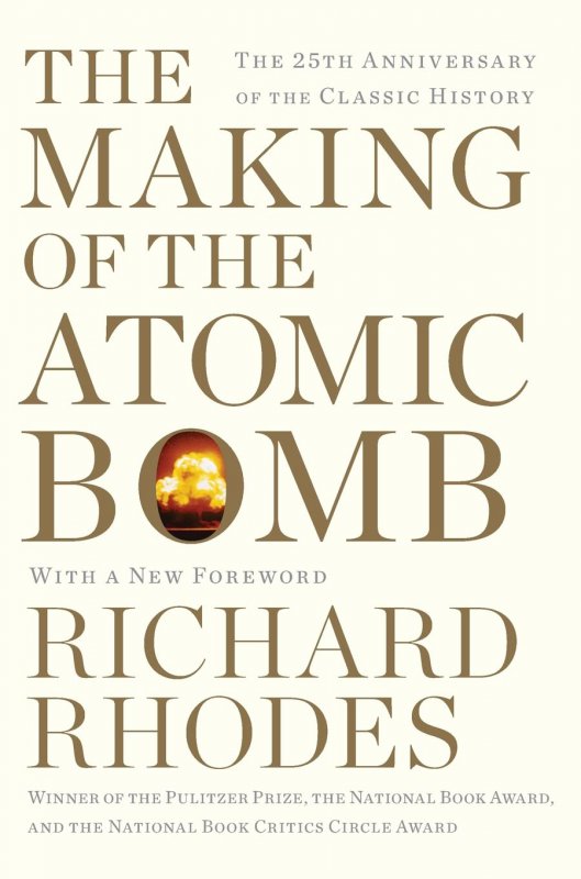 ساخت بمب اتمی: نسخه بیست و پنجمین سالگرد The Making of the Atomic Bomb: 25th Anniversary by Richard Rhode