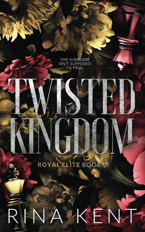 پادشاهی پیچ خورده Twisted Kingdom(Royal Elite Book 3)