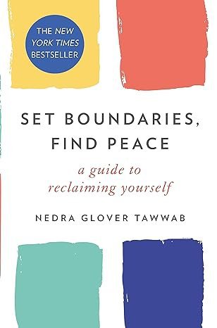 مرزها را تعیین کنید آرامش را بیابید راهنمای بازپس گیری خود Set Boundaries Find Peace A Guide to Reclaiming Yourself