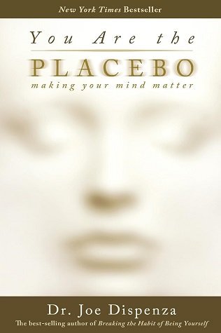یو آر د پلیسیبو میکینگ You Are the Placebo Making Your Mind Matter